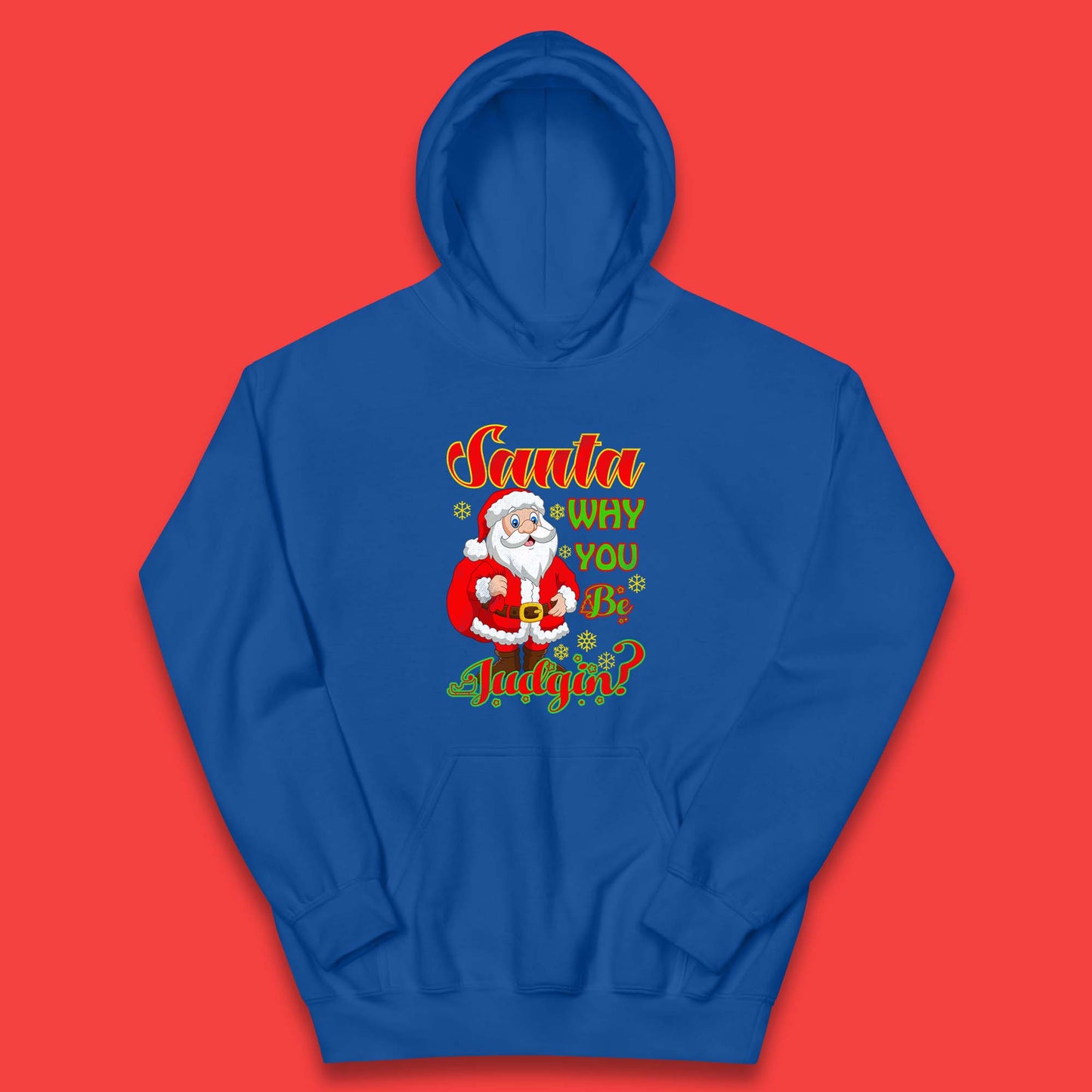 santa why you be judgin hoodie