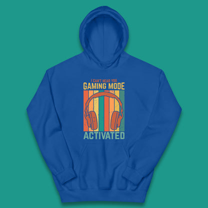 I Can't Hear You Gaming Mode Activated Funny Gaming Video Game Gamer Game Headset Kids Hoodie