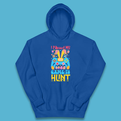 I Paused My Game To Hunt Kids Hoodie