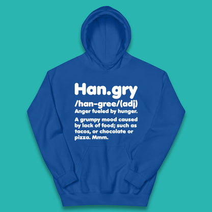 Hangry Definition Anger Fuled By Hunger Funny Kitchen Quote Kids Hoodie