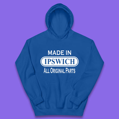Made In Ipswich All Original Parts Vintage Retro Birthday Town in Suffolk, England Gift Kids Hoodie