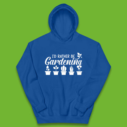 I'd Rather Be Gardening Funny Gardener Plant Lover Gardening Hobby Kids Hoodie