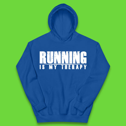 Running Is My Therapy Runner Running Lover Fitness Exercise  Running Therapy Kids Hoodie