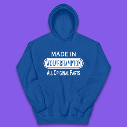 Made In Wolverhampton All Original Parts Vintage Retro Birthday City In West Midlands, England Gift Kids Hoodie
