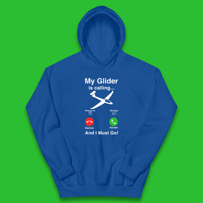 My Glider is Calling And I Must Go Kids Hoodie