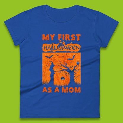 My First Halloween As A Mom Expecting Mother Future Mom To Be Halloween Witch Mom Womens Tee Top