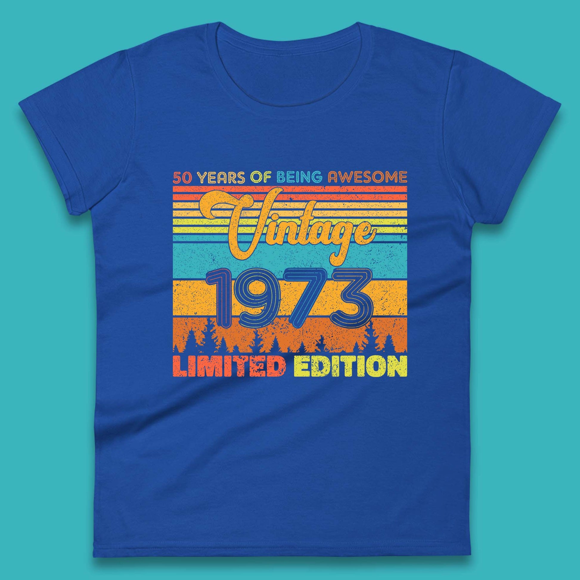 50 Years Of Being Awesome Vintage 1973 Limited Edition  Womens T shirt