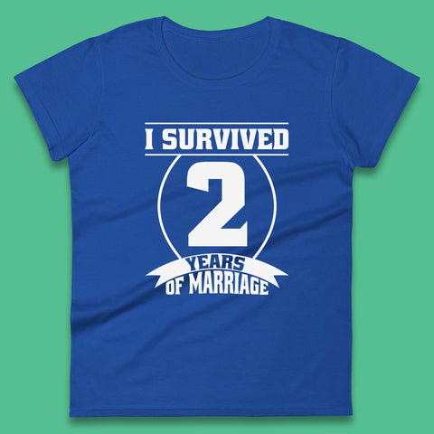 I Survived 2 Years Of Marriage Couples Celebrating 2nd Wedding Anniversary Gift Womens Tee Top