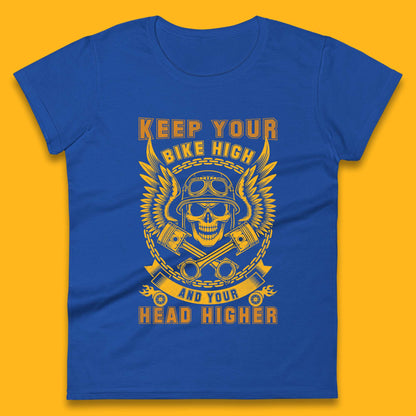 Keep Your Bike High Womens T-Shirt