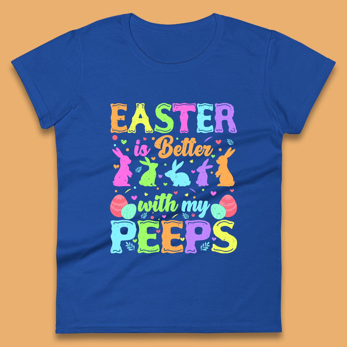 Easter Better With My Peeps Womens T-Shirt