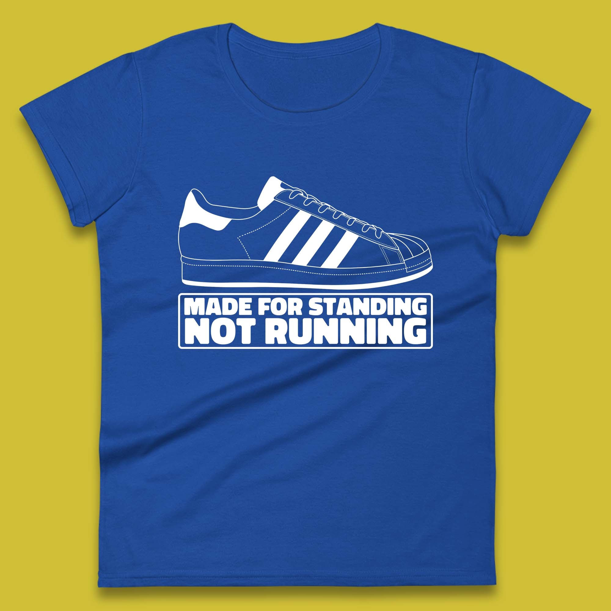 Made For Standing Not Running Football Hooligan Trimm Trab Terraces Womens Tee Top