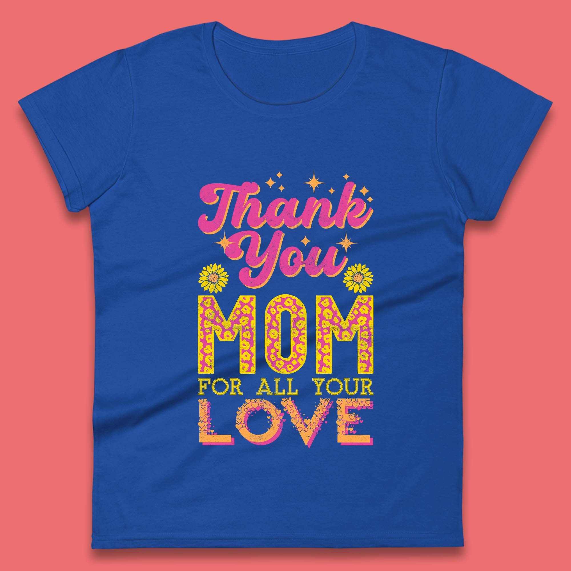 Thank You Mom Womens T-Shirt