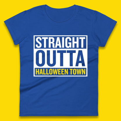 Straight Outta Halloween Town Horror Scary Spooky Season Womens Tee Top