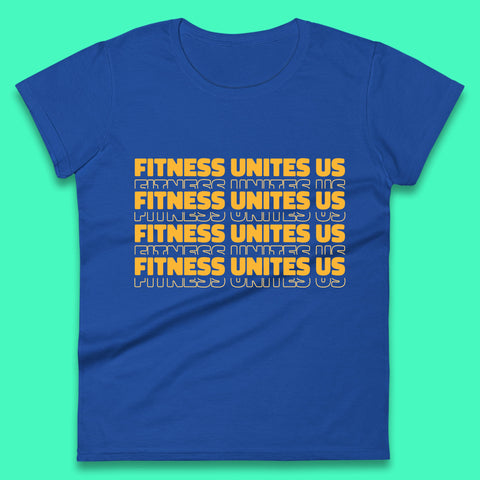 Fitness Unites Us National Fitness Day Gym Day Fitness Workout Womens Tee Top