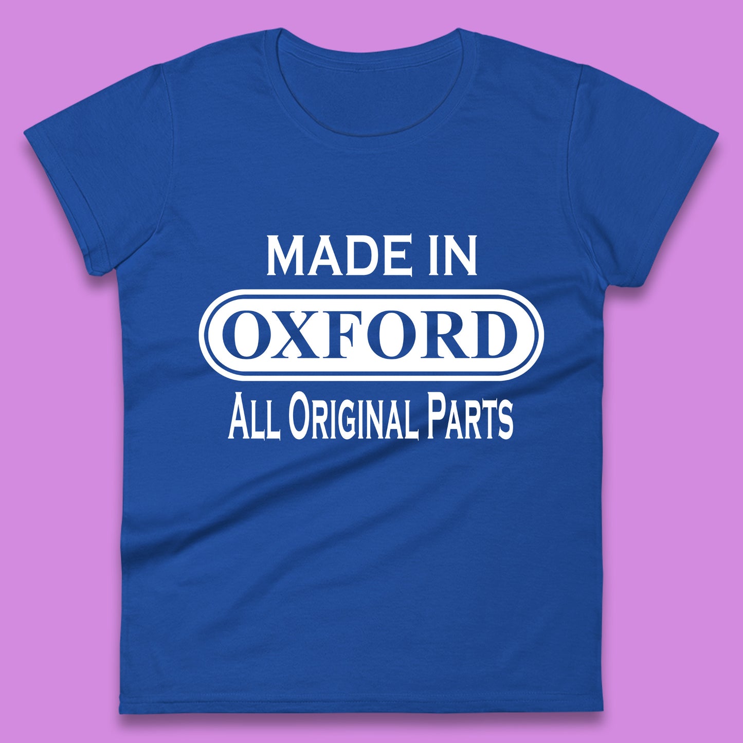 Made In Oxford All Original Parts Vintage Retro Birthday City in England Gift Womens Tee Top