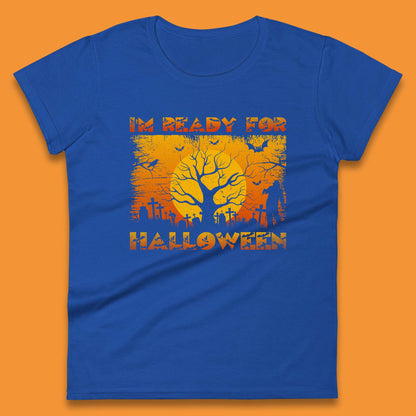 I'm Ready For Halloween Horror Scary Halloween Zombie Graveyards With Dead Tree Womens Tee Top
