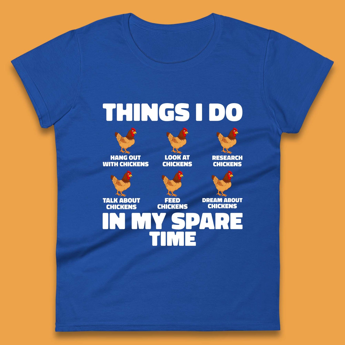 Chickens Things Womens T-Shirt