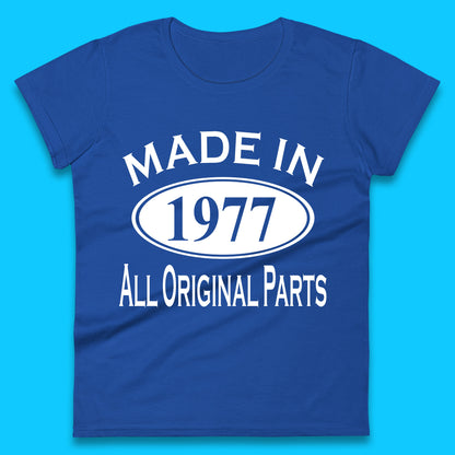 Made In 1977 All Original Parts Vintage Retro 46th Birthday Funny 46 Years Old Birthday Gift Womens Tee Top