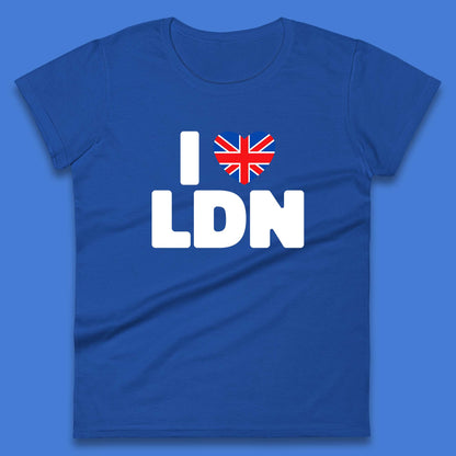 I Love LDN UK United Kingdom British England I Love London Womens Tee Top