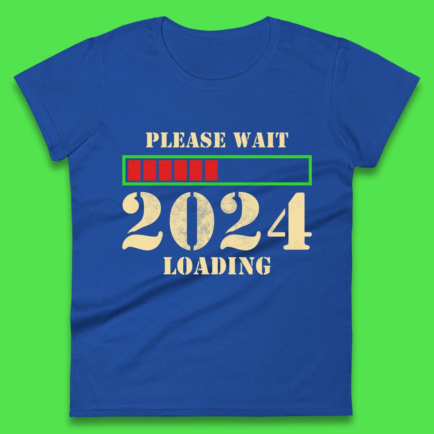 Please Wait 2024 Loading Womens T-Shirt