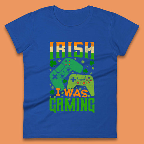Irish I Was Gaming Womens T-Shirt
