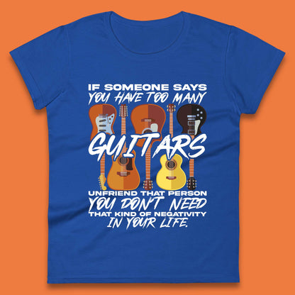 Too Many Guitars Womens T-Shirt