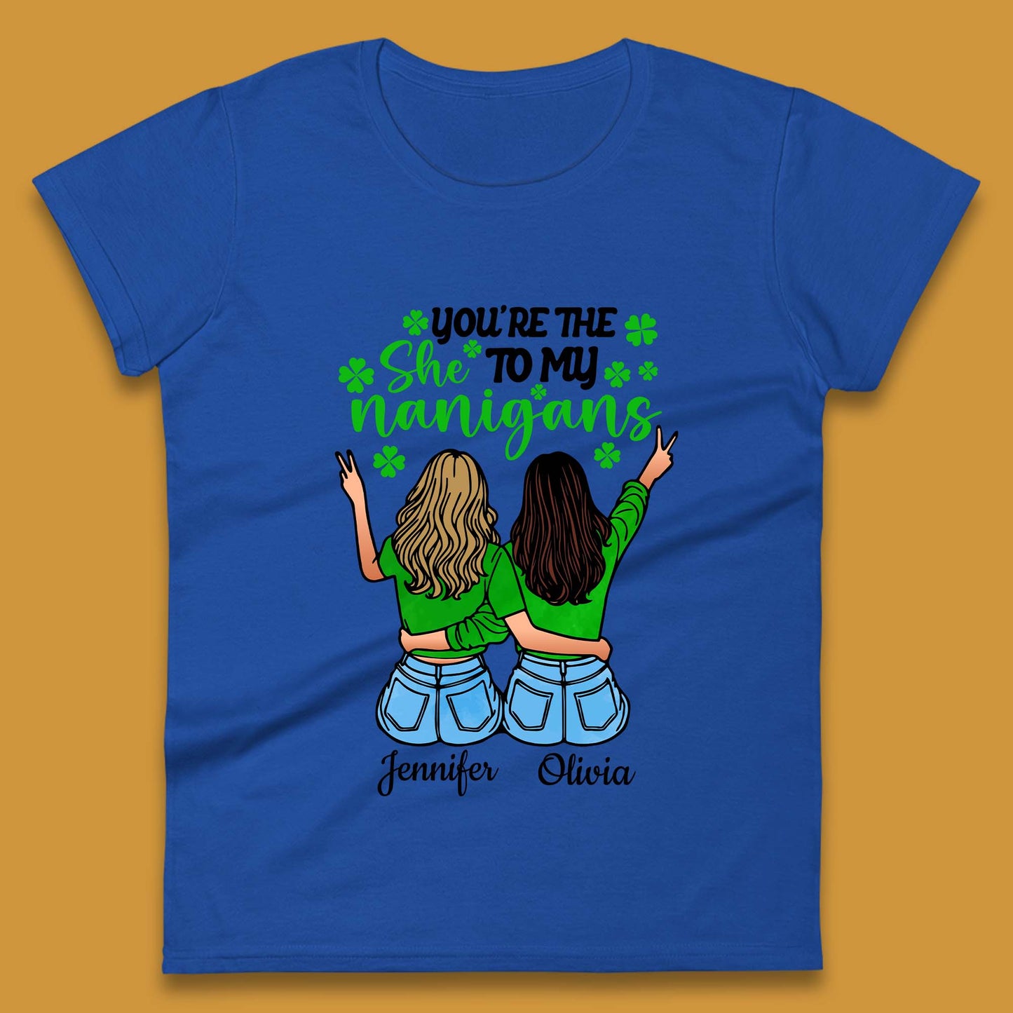 Personalised You're The She To My Nanigans Womens T-Shirt