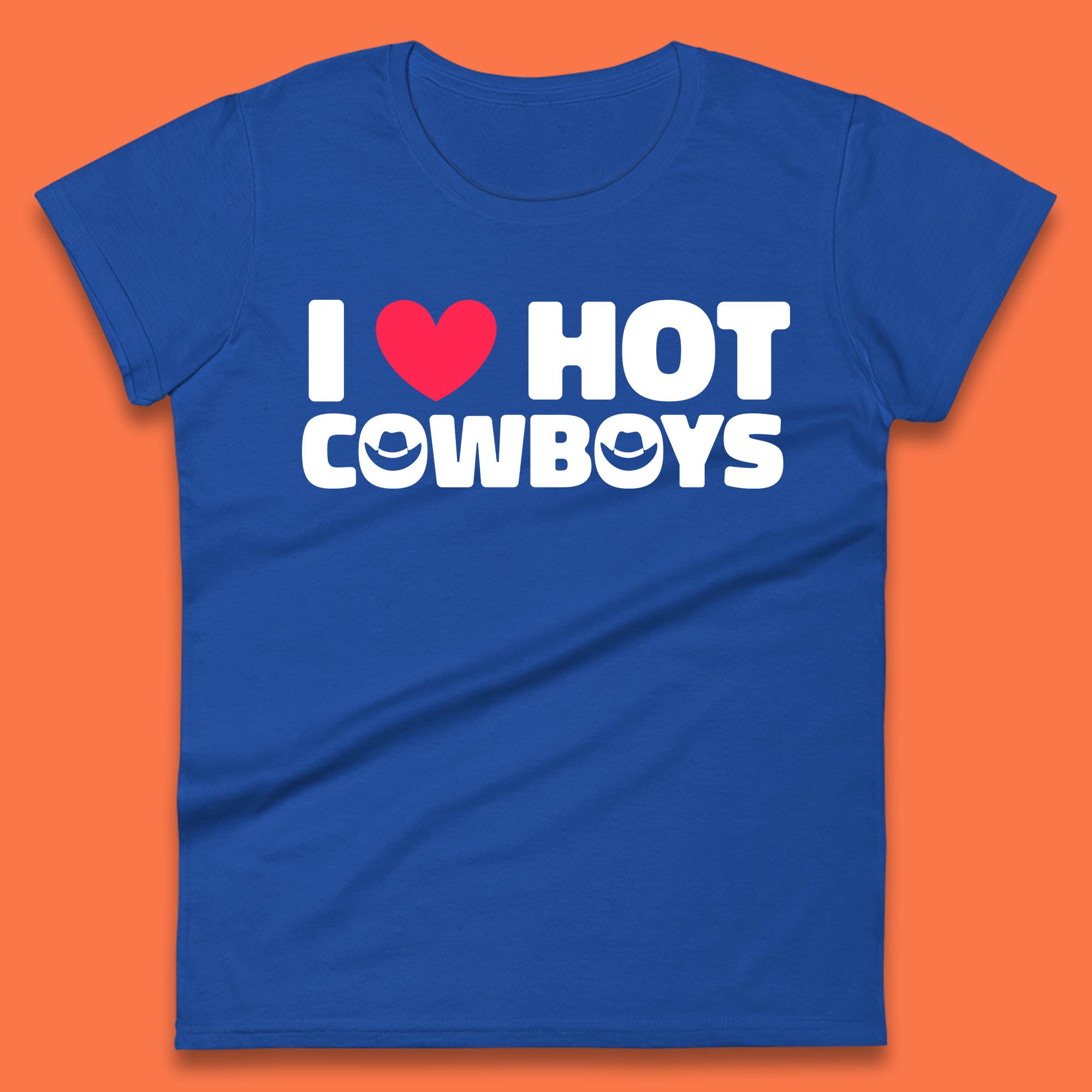 I Love Hot Cowboys Funny Country Western Rodeo Farm Funny Slogan Womens Tee Top