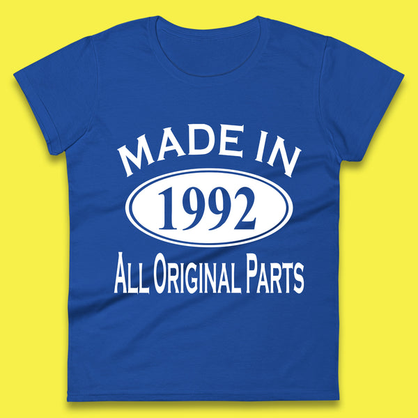 Made In 1992 All Original Parts Vintage Retro 31st Birthday Funny 31 Years Old Birthday Gift Womens Tee Top