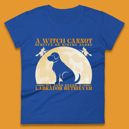A Witch Cannot Survive On Hiking Alone Womens T Shirt