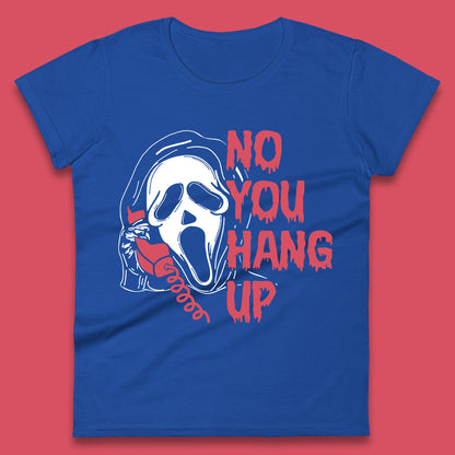 No You Hang Up Scream Ghost Funny Halloween Horror Movie Womens Tee Top