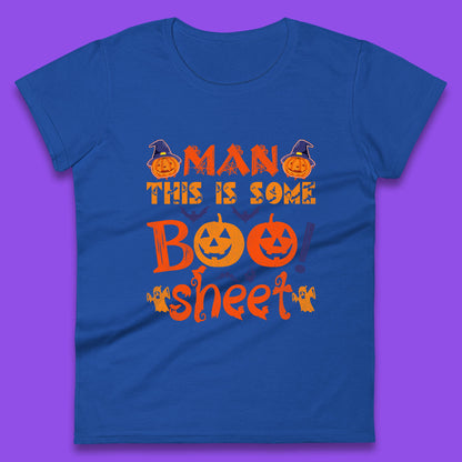 Man This Is Some Boo Sheet Funny Ghost Halloween Costume Womens Tee Top