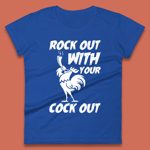Rock Out With Your Cock Out Funny Offensive Cursed Offensive Meme Gag Joke Womens Tee Top