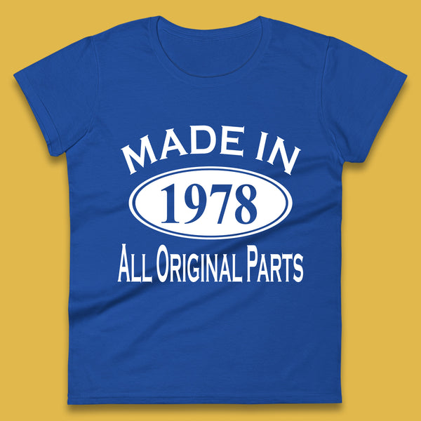 Made In 1978 All Original Parts Vintage Retro 45th Birthday Funny 45 Years Old Birthday Gift Womens Tee Top