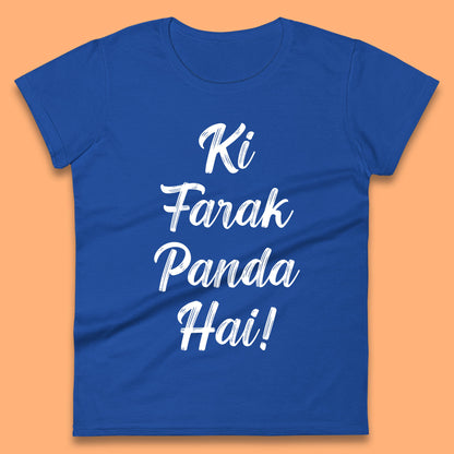 Ki Farak Panda Hai Funny Humorous Novelty Panda Parody Gift Womens Tee Top