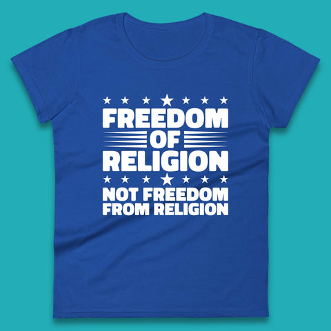 Freedom Of Religion Not Freedom From Religion Separation Of Church Of State Anti-Fascist Womens Tee Top
