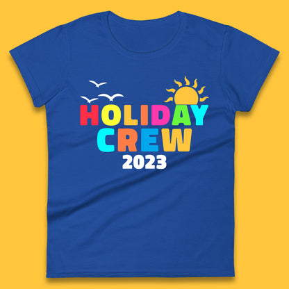 Holiday Crew 2023 Summer Vacation Beach Trip Reunion Womens Tee Top