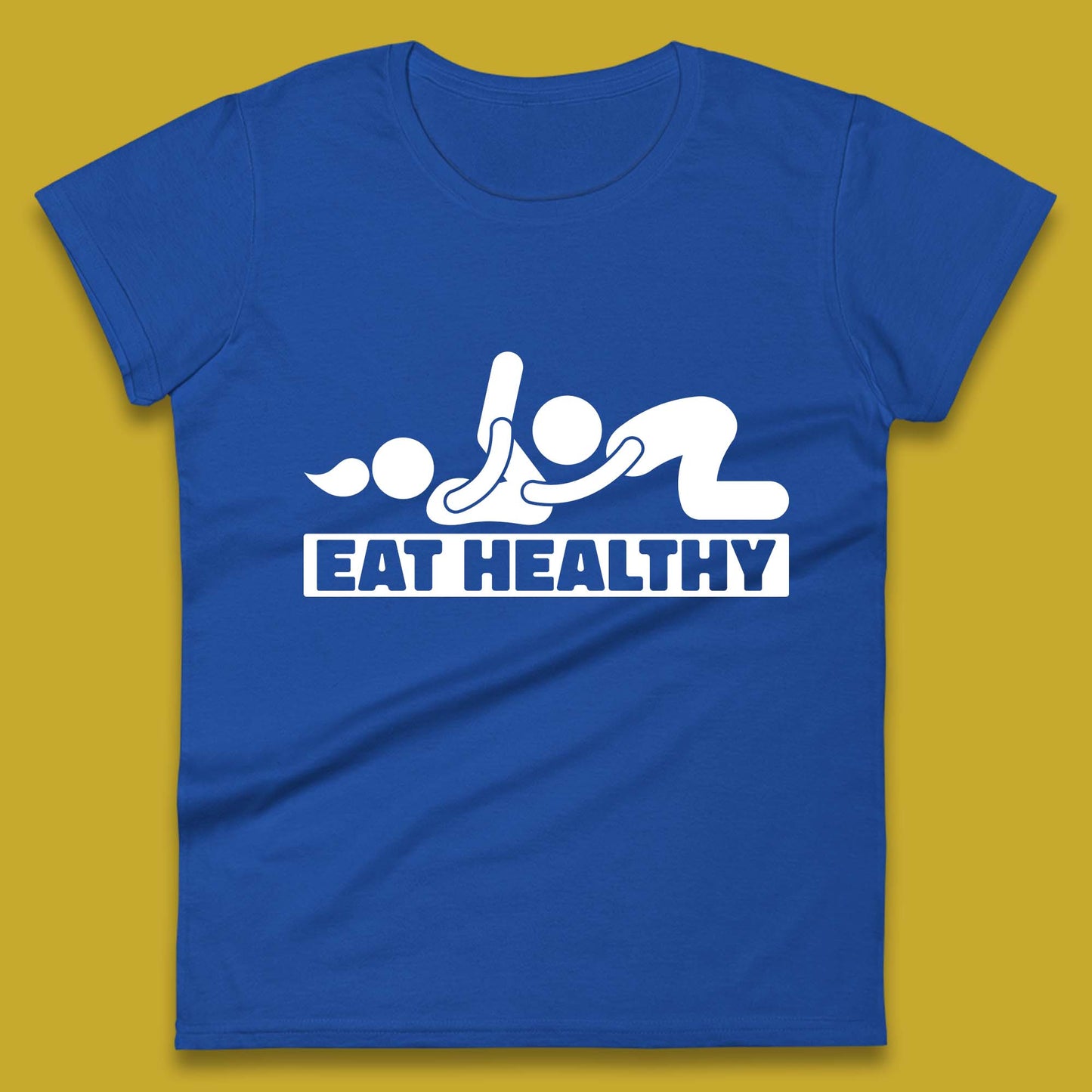 Eat Healthy Funny Vulgar Adult Humor Valentines Day Womens Tee Top