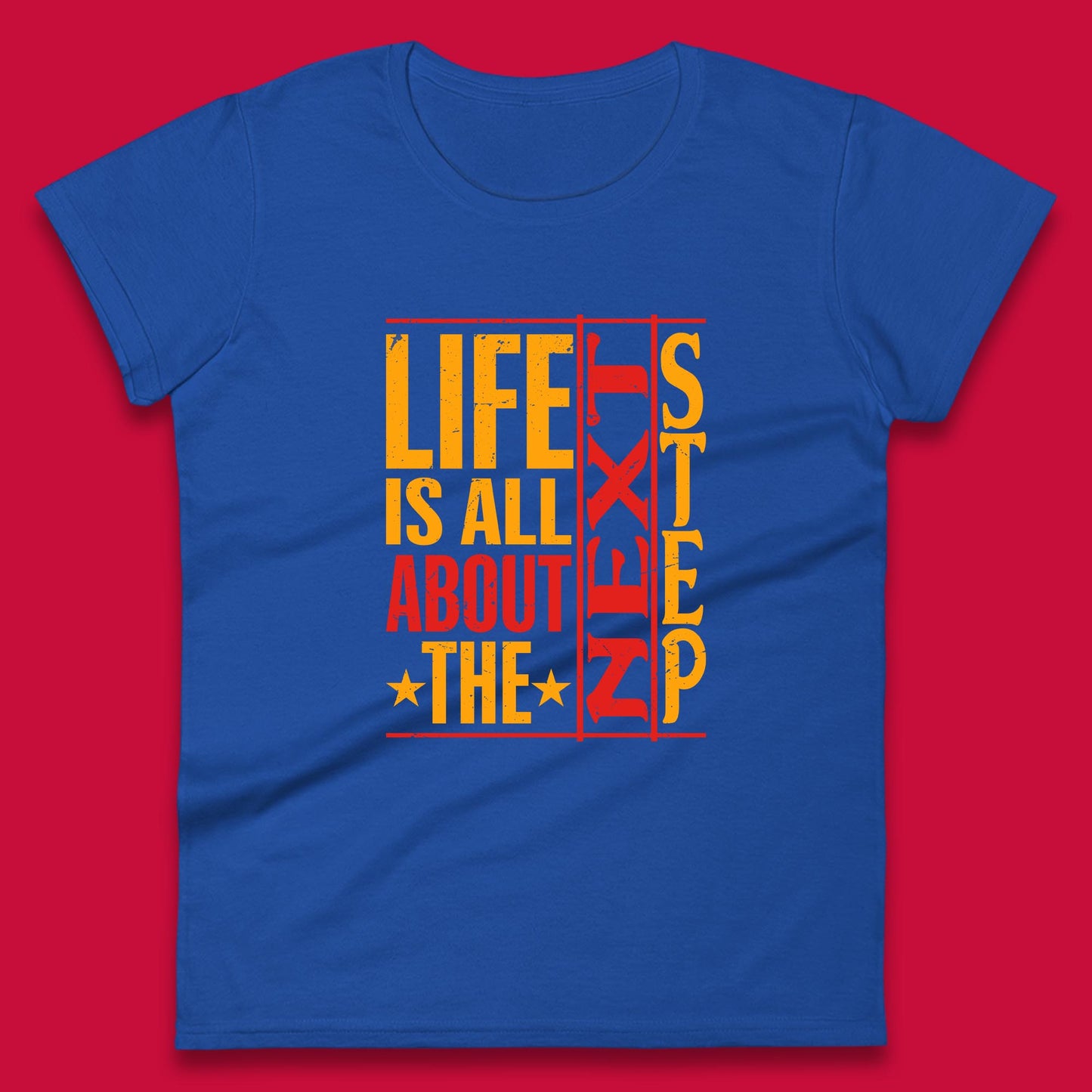 Life Is All About The Next Step Motivational Quote Gift Womens Tee Top
