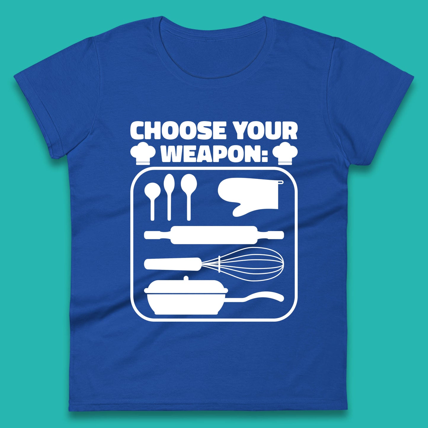 Choose Your Weapon Chef  Funny Cooking Kitchen Baking Weapons Womens Tee Top