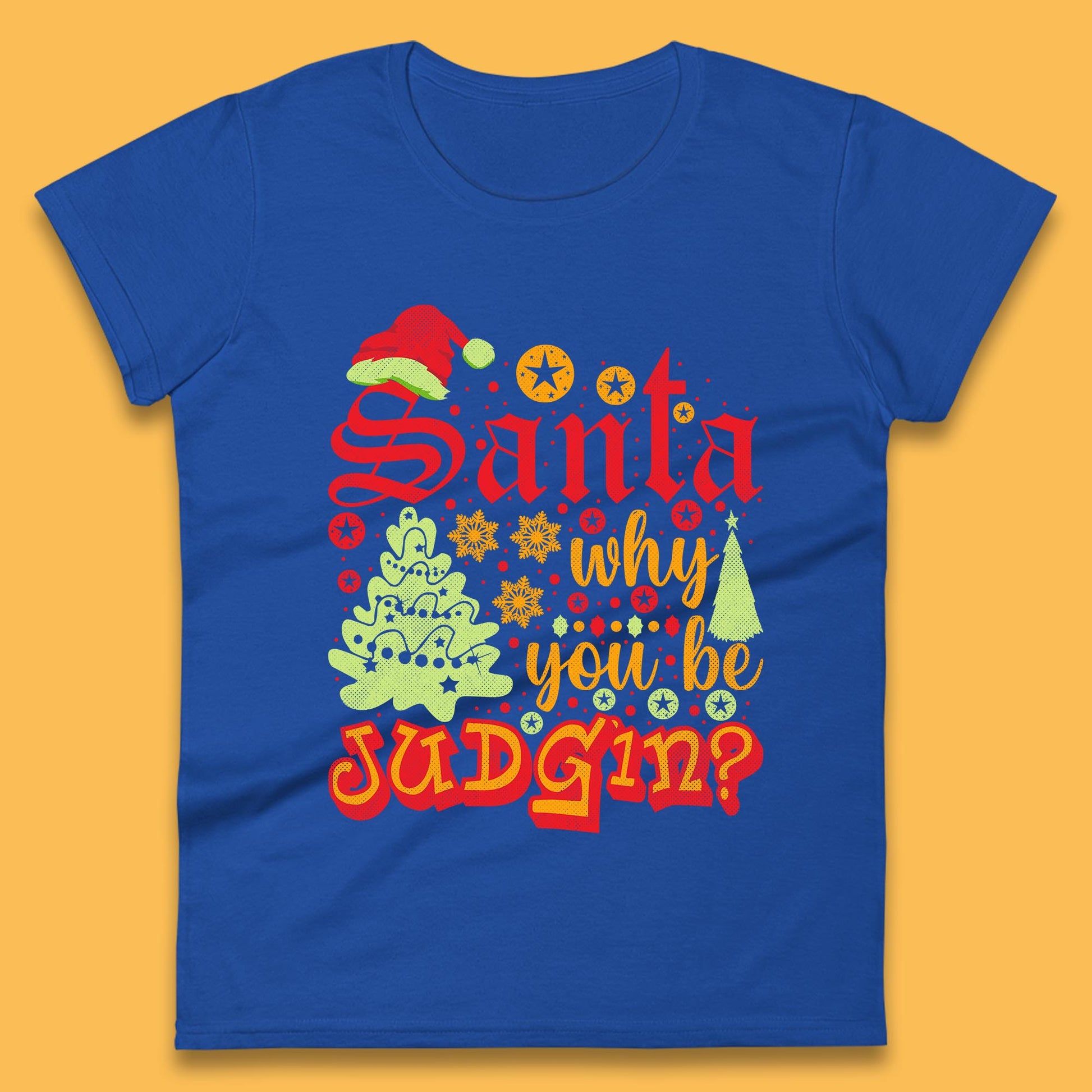 christmas santa why you be judgin funny quotes t shirt