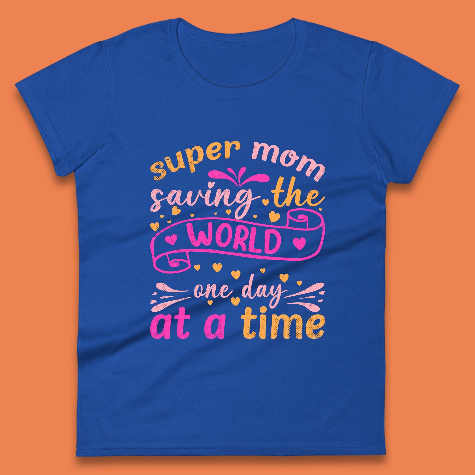 Super Mom Saving The World Womens T-Shirt