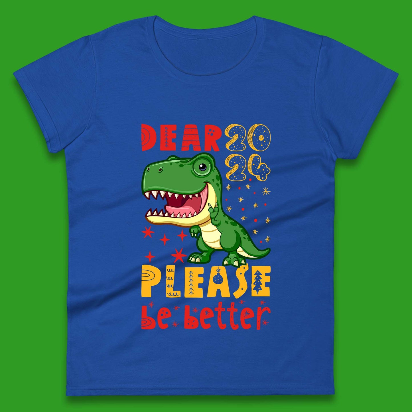 Dear 2024 Please Be Better Womens T-Shirt