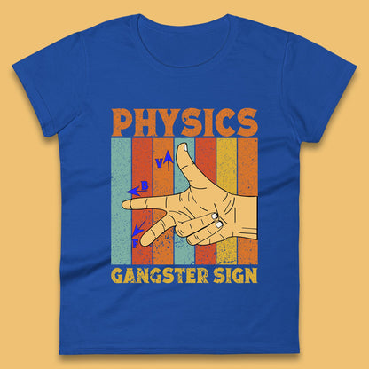 Physics Gangster Sign  Right Hand Rule Funny Parody Science Scientist Womens Tee Top