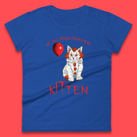 We All Meow Down Here Kitten Clown Cat Halloween IT Pennywise Clown Movie Mashup Parody Womens Tee Top