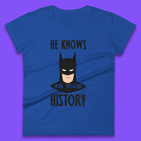 Batman He Knows Your Browser History DC Comics Superhero Comic Book Character Womens Tee Top