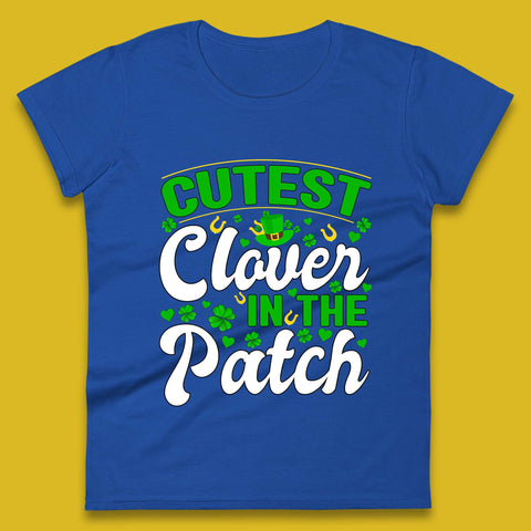 Cutest Clover In The Patch Womens T-Shirt
