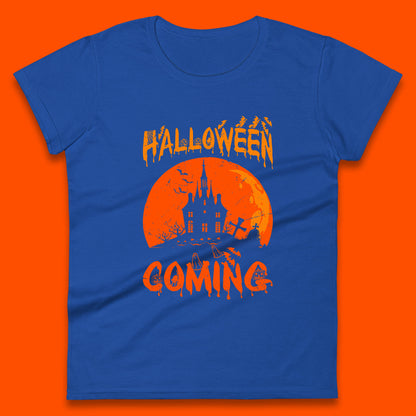 Halloween Coming Horror Scary Ghost Haunted House Spooky Season Womens Tee Top