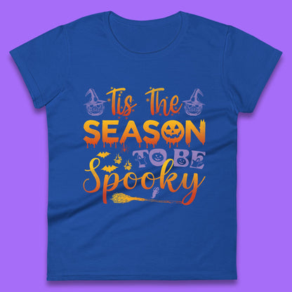 Tis The Season To Be Spooky Halloween Creepy Season Womens Tee Top