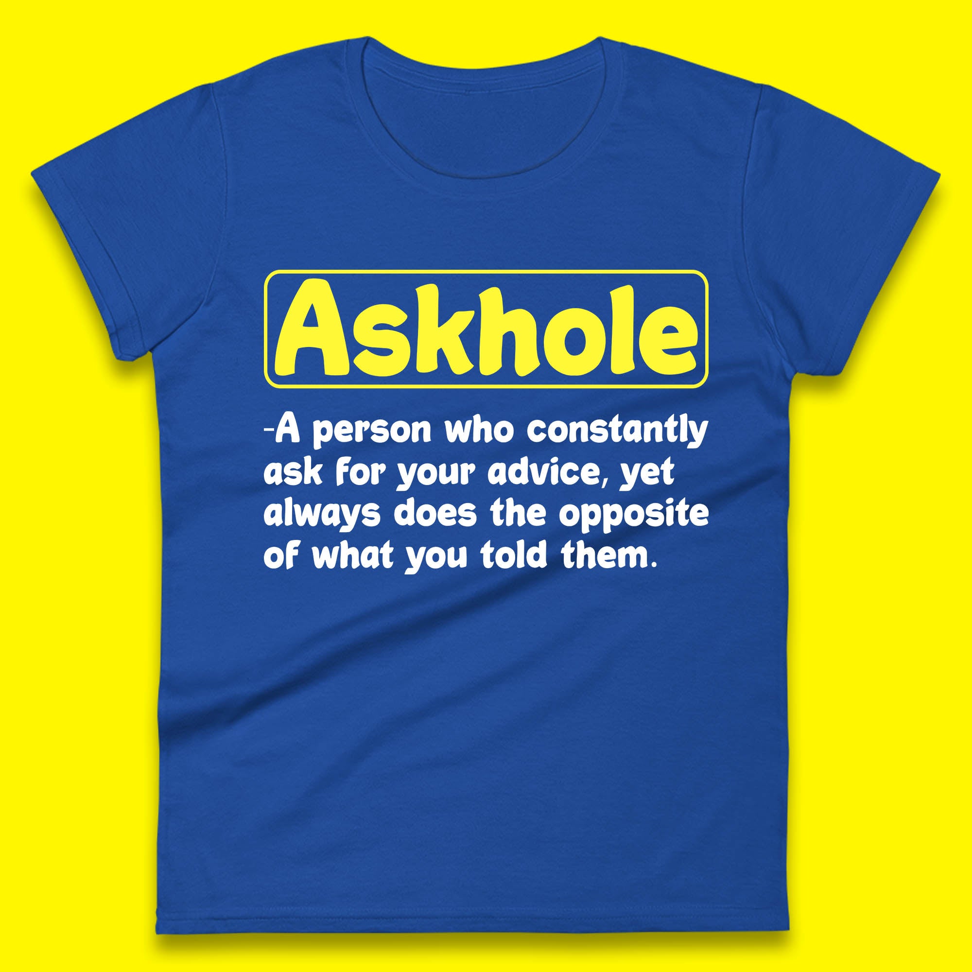 Askhole Funny Meaning Crowdsourced Dictionary Funny Sarcastic Definition Offensive Womens Tee Top